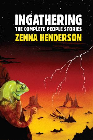 [The People 01] • Ingathering · the Complete People Stories of Zenna Henderson